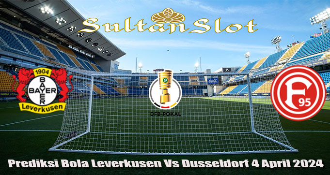 Prediksi Bola Leverkusen Vs Dusseldorf 4 April 2024